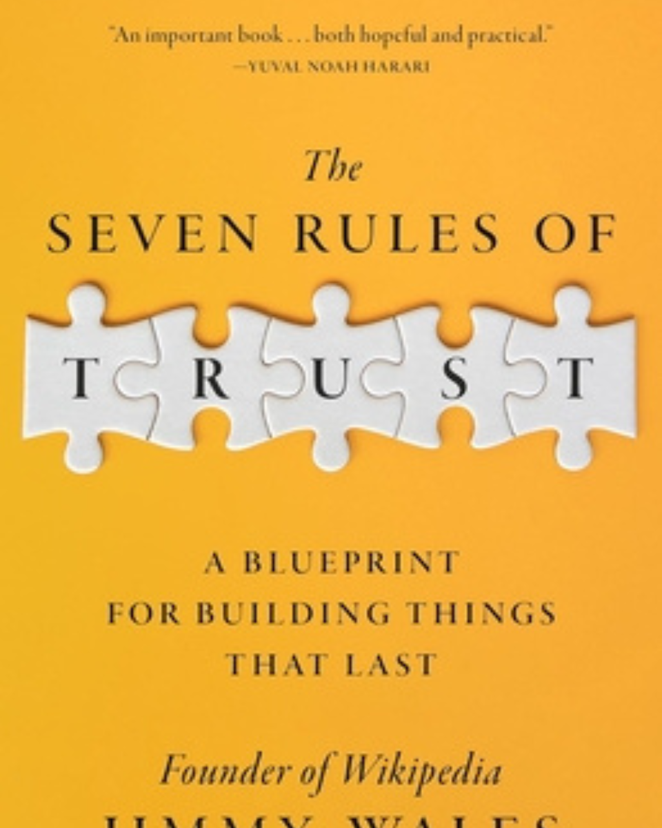 Jimmy Wales' book, The Seven Rules of Trust.